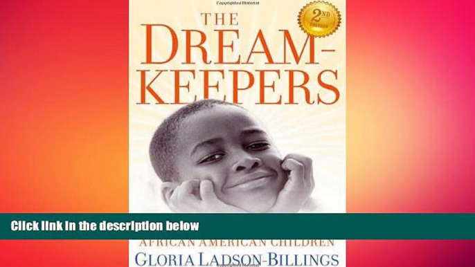 behold  The Dreamkeepers: Successful Teachers of African American Children