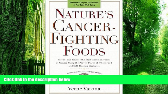 Big Deals  Nature s Cancer-Fighting Foods: Prevent and Reverse the Most Common Forms of Cancer