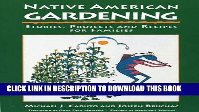 [PDF] Native American Gardening: Stories, Projects, and Recipes for Families Full Online