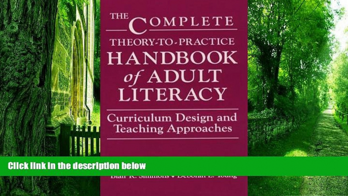 Big Deals  The Complete Theory-To-Practice Handbook of Adult Literacy: Curriculum Design and