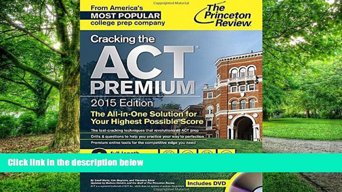 Big Deals  Cracking the ACT Premium Edition with 8 Practice Tests and DVD, 2015 (College Test