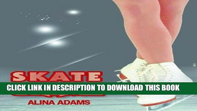 [PDF] Skate Crime: Enhanced Multimedia Edition (Figure Skating Mystery Series Book 5) Popular Online