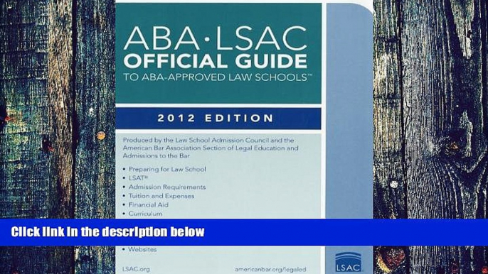 Big Deals  ABA-LSAC Official Guide to ABA-Approved Law Schools: 2012 Edition  Free Full Read Most