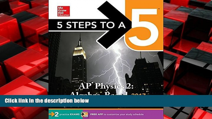 Big Deals  5 Steps to a 5: AP Physics 2: Algebra-Based 2017  Free Full Read Best Seller