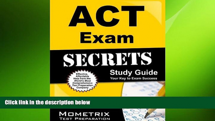 Big Deals  ACT Exam Secrets Study Guide: ACT Test Review for the ACT Test  Free Full Read Best