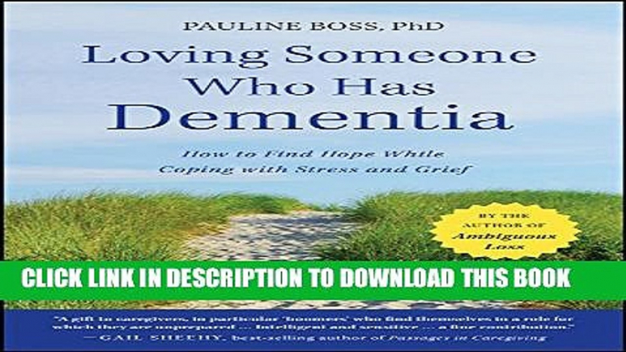 [PDF] Loving Someone Who Has Dementia: How to Find Hope while Coping with Stress and Grief Popular