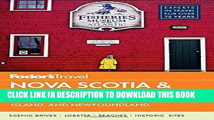 [PDF] Fodor s Nova Scotia   Atlantic Canada: with New Brunswick, Prince Edward Island, and