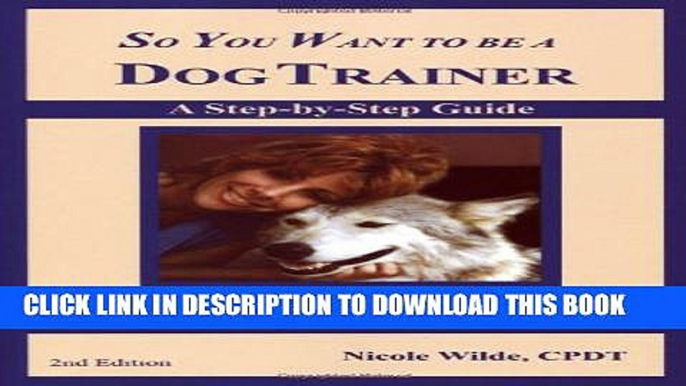 Collection Book So You Want to be a Dog Trainer (2nd edition)