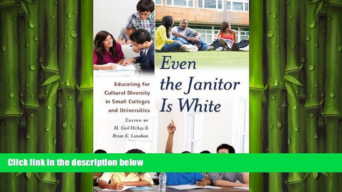 Free [PDF] Downlaod  Even the Janitor Is White: Educating for Cultural Diversity in Small