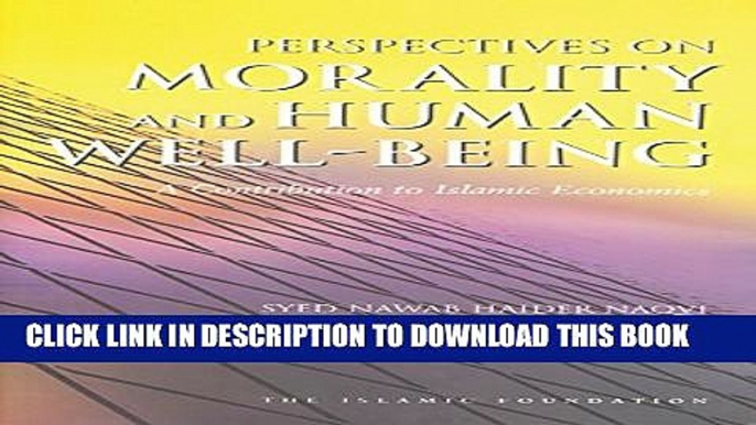 [PDF] Perspectives on Morality and Human Well-Being: A Contribution to Islamic Economics (Islamic