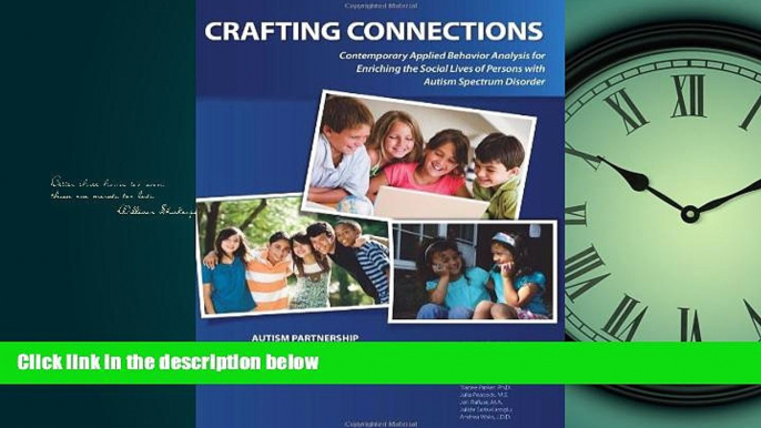 For you Crafting Connections: Contemporary Applied Behavior Analysis for Enriching the Social