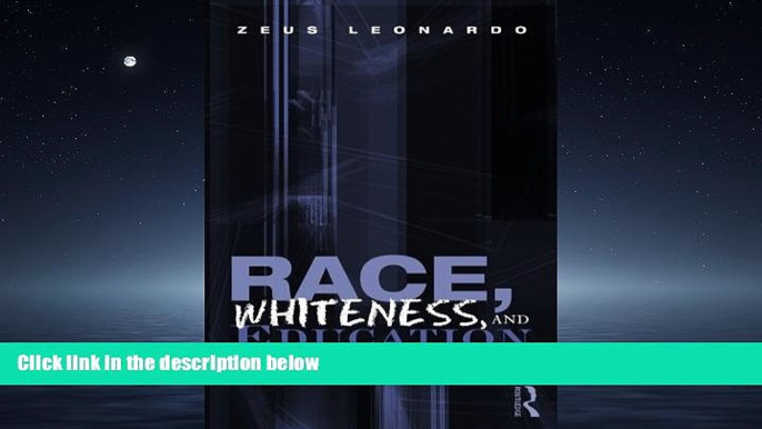 Enjoyed Read Race, Whiteness, and Education (Critical Social Thought)