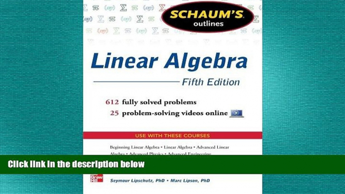 different   Schaum s Outline of Linear Algebra, 5th Edition: 612 Solved Problems + 25 Videos