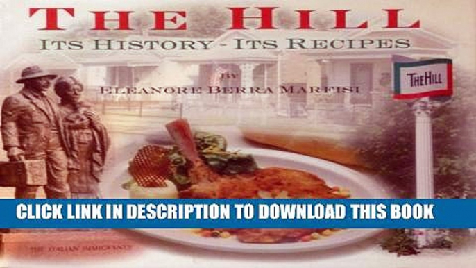 [PDF] The Hill:  Its History - Its Recipes Full Collection[PDF] The Hill:  Its History - Its