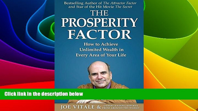 Big Deals  The Prosperity Factor: How to Achieve Unlimited Wealth in Every Area of Your Life  Free