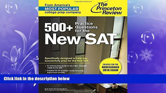 behold  500+ Practice Questions for the New SAT: Created for the Redesigned 2016 Exam (College