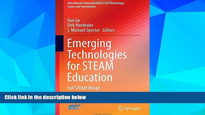 Big Deals  Emerging Technologies for STEAM Education: Full STEAM Ahead (Educational Communications