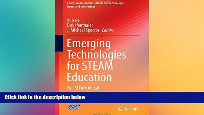 Big Deals  Emerging Technologies for STEAM Education: Full STEAM Ahead (Educational Communications