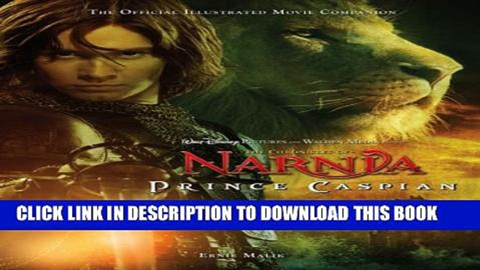 [PDF] Chronicles of Narnia, Prince Caspian: The Official Illustrated Movie Companion (The