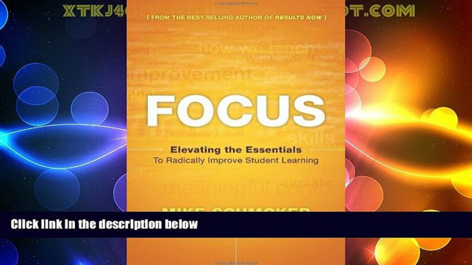 Big Deals  FOCUS: Elevating the Essentials to Radically Improve Student Learning  Best Seller