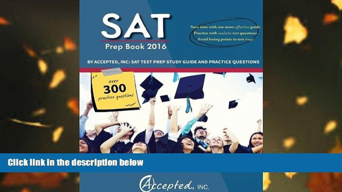 READ book  SAT Prep Book 2016 by Accepted, Inc: SAT Test Prep Study Guide and Practice Questions