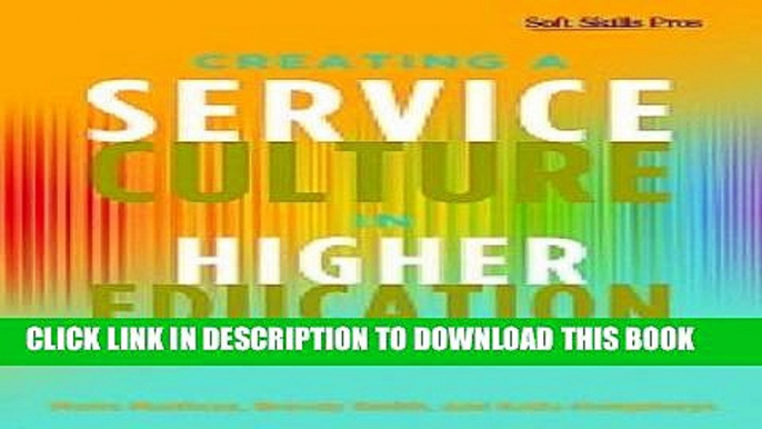 [PDF] Creating a Service Culture in Higher Education Administration Full Online