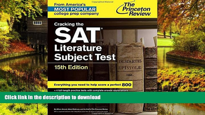 READ BOOK  Cracking the SAT Literature Subject Test, 15th Edition (College Test Preparation)  GET