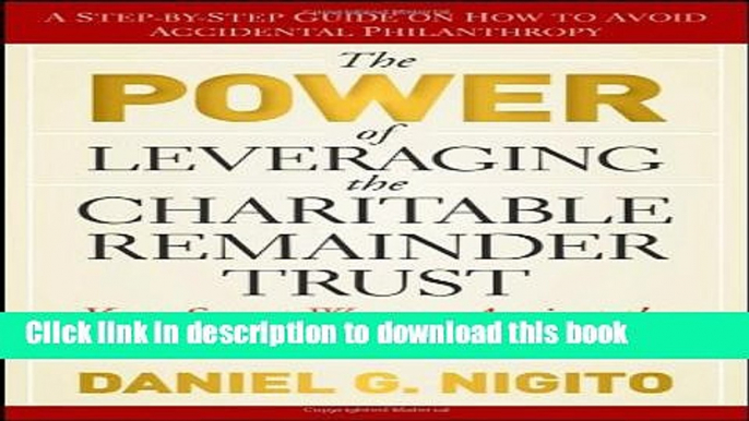 [PDF] The Power of Leveraging the Charitable Remainder Trust: Your Secret Weapon Against the War