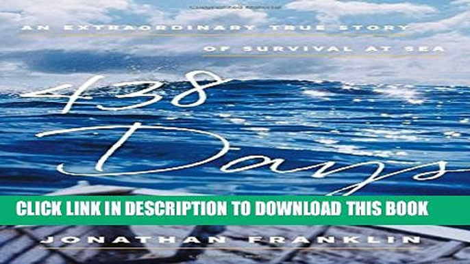 Collection Book 438 Days: An Extraordinary True Story of Survival at Sea