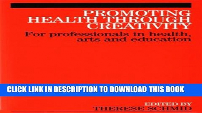 Collection Book Promoting Health Through Creativity: For professionals in health, arts and education