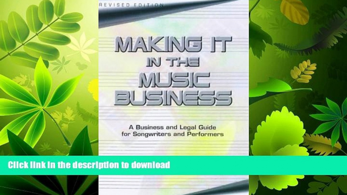 READ BOOK  Making It in the Music Business: The Business and Legal Guide for Songwriters and