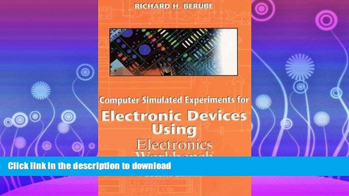 FAVORITE BOOK  Computer Simulated Experiments for Electronic Devices Using Electronics Workbench