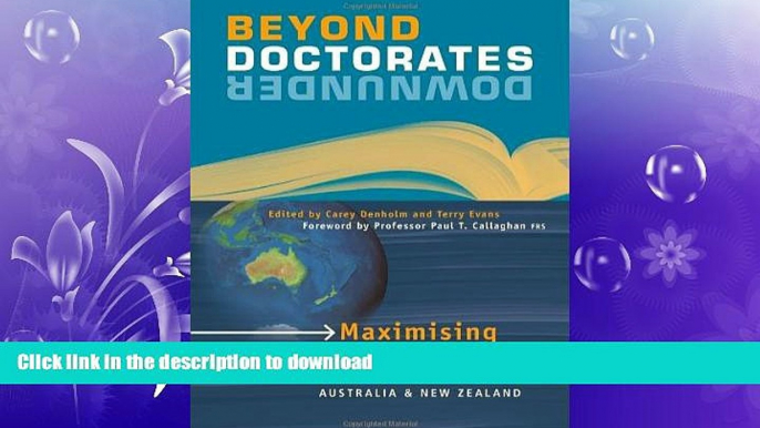 FAVORITE BOOK  Beyond Doctorates Downunder: Maximising the Impact of Your Doctorate from