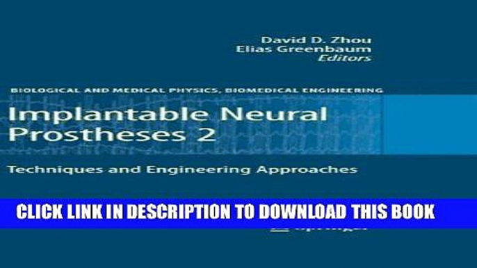 Collection Book Implantable Neural Prostheses 2: Techniques and Engineering Approaches (Biological