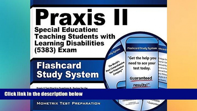 Big Deals  Praxis II Special Education: Teaching Students with Learning Disabilities (5383) Exam