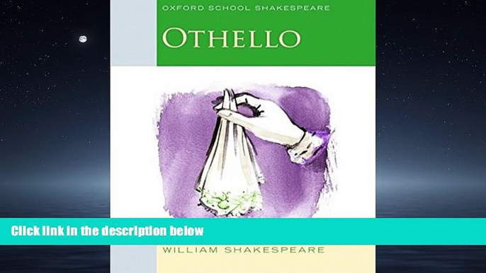 Online eBook Othello: Oxford School Shakespeare (Oxford School Shakespeare Series)