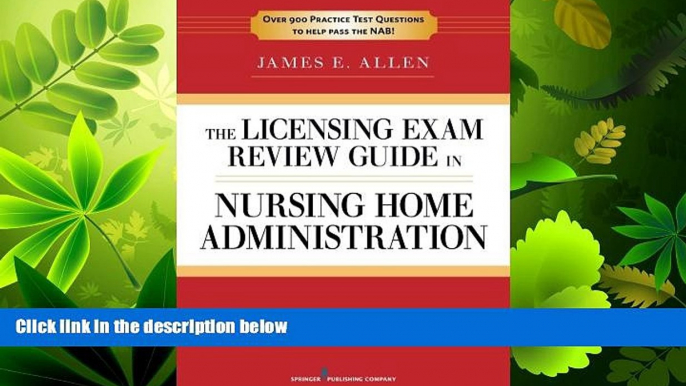 FAVORITE BOOK  The Licensing Exam Review Guide in Nursing Home Administration, 6th Edition