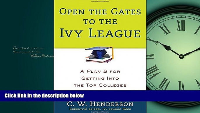 Enjoyed Read Open the Gates to the Ivy League: A Plan B for Getting into the Top Colleges