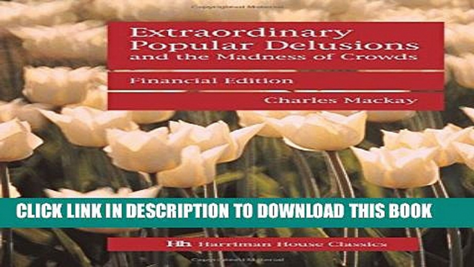 [PDF] Extraordinary Popular Delusions and the Madness of Crowds: Financial edition Popular