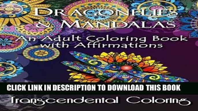 New Book Dragonflies   Mandalas: An Adult Coloring Book with Affirmations (Transcendental Coloring