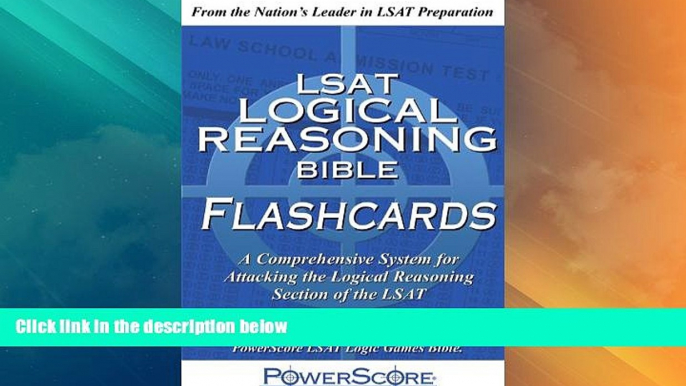 Big Deals  The PowerScore LSAT Logical Reasoning Bible Flashcards (Powerscore Test Preparation)