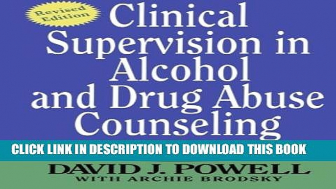 [PDF] Clinical Supervision in Alcohol and Drug Abuse Counseling: Principles, Models, Methods Full