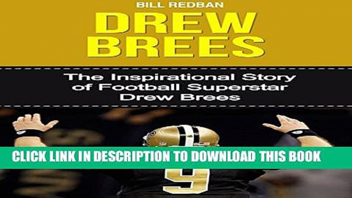 [New] Drew Brees: The Inspirational Story of Football Superstar Drew Brees Exclusive Online