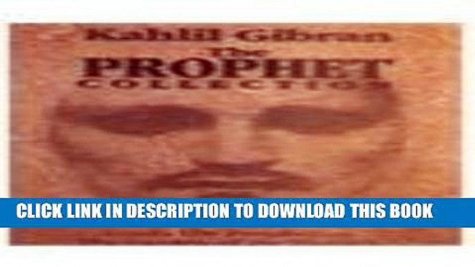 [PDF] The Prophet Collection: Includes "The Prophet" and "The Garden of the Prophet" Popular Online