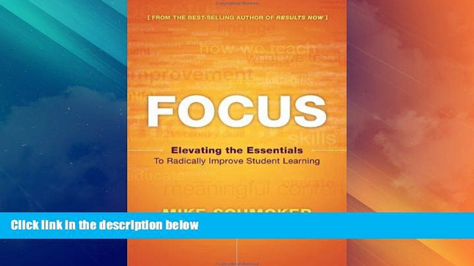 Big Deals  FOCUS: Elevating the Essentials to Radically Improve Student Learning  Free Full Read