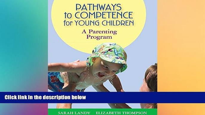 Big Deals  Pathways to Competence for Young Children: A Parenting Program  Free Full Read Best