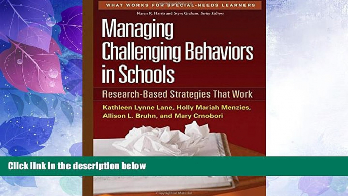 Big Deals  Managing Challenging Behaviors in Schools: Research-Based Strategies That Work (What