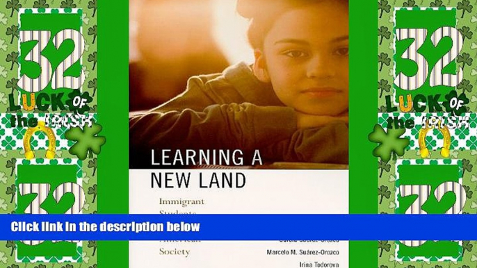 Big Deals  Learning a New Land: Immigrant Students in American Society  Best Seller Books Best