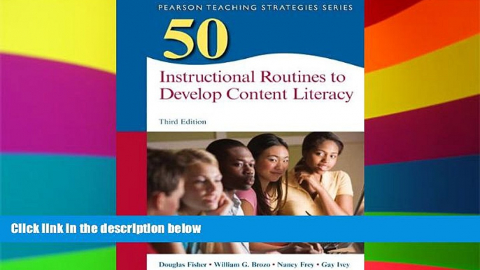 Big Deals  50 Instructional Routines to Develop Content Literacy (3rd Edition) (Teaching