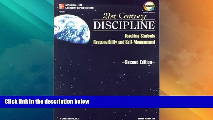 Big Deals  21st Century Discipline : Teaching Students Responsibility and Self-Management  Best